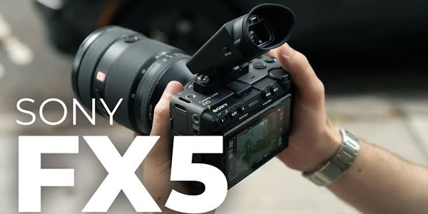 Why we pre-ordered a Sony FX5